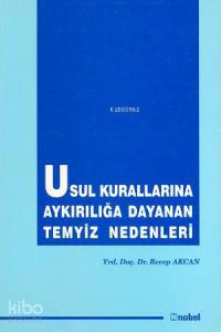 Usul Kurallarına Aykırılığa Dayanan Temyiz Nedenleri