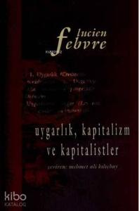 Uygarlık Kapitalizm ve Kapitalistler