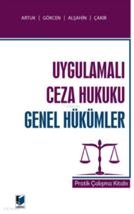 Uygulamalı Ceza Hukuku Genel Hükümler Pratik Çalışma Kitabı