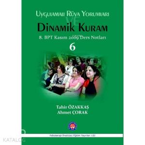 Uygulamalı Rüya Yorumları Dinamik Kuram; 8.BPT Kasım 2009 Ders Notları