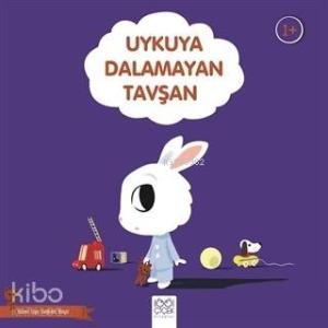 Uykuya Dalamayan Tavşan - Güzel Uyu Sağlıklı Büyü