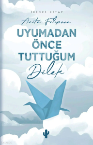 Uyumadan Önce Tuttuğum Dilek 2