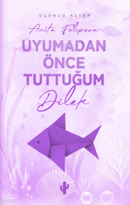 Uyumadan Önce Tuttuğum Dilek 3