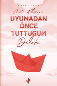 Uyumadan Önce Tuttuğum Dilek