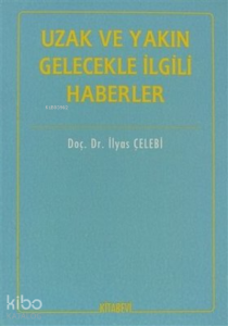 Uzak ve Yakın Gelecekle İlgili Haberler