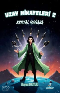 Uzay Hikayeleri 2 - Kristal Mağara