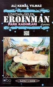 Uzaydan Gelen Eroinman Park Kadınları