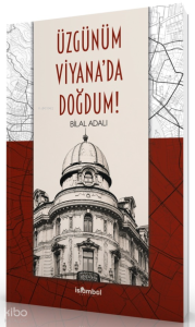 Üzgünüm Viyana'da Doğdum!