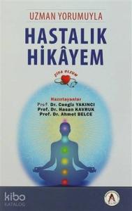 Uzman Yorumuyla Hastalık Hikayem - Şifa Olsun