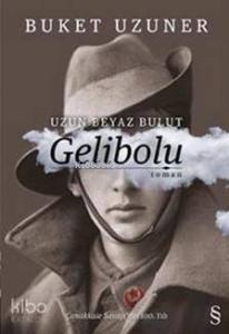Uzun Beyaz Bulut Gelibolu (Ciltli)
