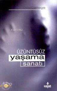 Üzüntüsüz Yaşama Sanatı