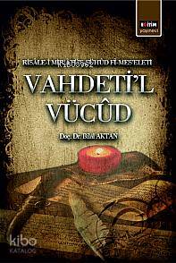 Vahdeti'l Vücûd; Risâle-i Mirâtüş-Şühûd Fî-Meseleti