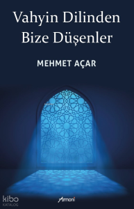 Vahyin Dilinden Bize Düşenler