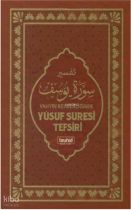 Vahyin Rehberliğinde Yusuf Suresi Tefsiri