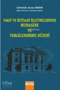 Vakıf ve İktisadi İşletmelerinde Muhasebe ve Vergilendirme Düzeni