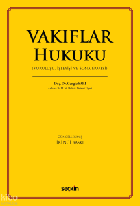 Vakıflar Hukuku;Kuruluşu, İşleyişi ve Sona Ermesi