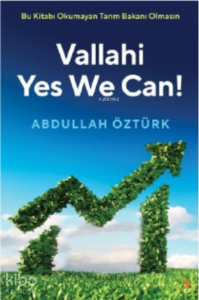 Vallahi Yes We Can!;Bu Kitabı Okumayan Tarım Bakanı Olmasın