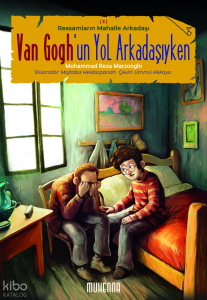 Van Gogh'un Yol Arkadaşıyken;Ressamların Mahalle Arkadaşı 3