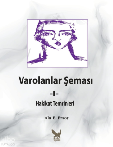 Varolanlar Şeması -1-;Hakikat Temrinleri