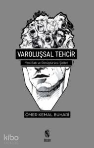 Varoluşsal Tehcir; Yeni Batı ve Dönüştürücü Şiddet