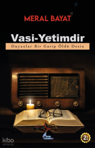 Vasi-Yetimdir;Duyanlar Bir Garip Öldü Desin