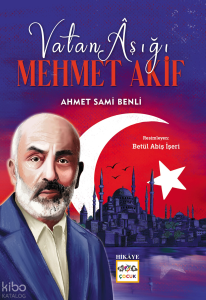 Vatan Aşığı Mehmet Akif