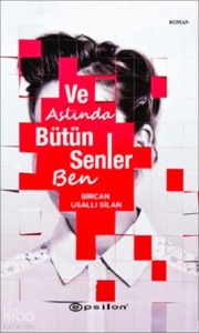 Ve Aslında Bütün Senler Ben