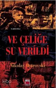 Ve Çeliğe Su verildi