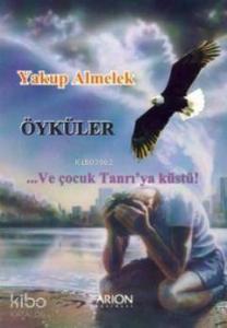 Ve Çocuk Tanrı'ya Küstü!