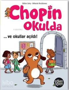 Ve Okullar Açıldı - Eğlen Öğren Chopin Okulda