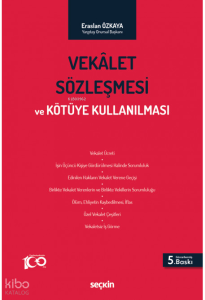 Vekâlet Sözleşmesi ve Kötüye Kullanılması