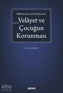 Velâyet ve Çocuğun Korunması