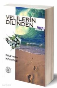 Velilerin Dilinden İbretli Kıssalar