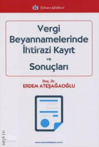 Vergi Beyannamelerinde İhtirazi Kayıt ve Sonuçları