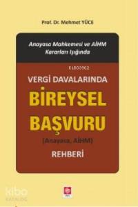 Vergi Davalarında Bireysel Başvuru; (Anayasa, AİHM) Rehberi