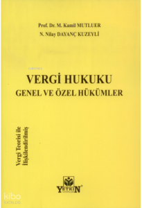 Vergi Hukuku Genel ve Özel Hükümler