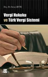 Vergi Hukuku ve Türk Vergi Sistemi