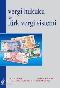 Vergi Hukuku ve Türk Vergi Sistemi
