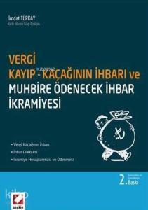 Vergi Kayıp ve Kaçağının İhbarı; ve Muhbire Ödenecek İhbar İkramiyesi
