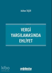 Vergi Yargılamasında Ehliyet