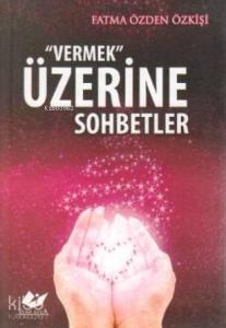 Vermek Üzerine Sohbetler