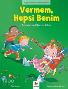 Vermem, Hepsi Benim!; Duygularımız ve Davranışlarımız