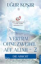 Vertrau Ohne Zweifel Auf Allah 2; Die Absicht