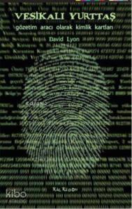 Vesikalı Yurttaş; Gözetim Aracı Olarak Kimlik Kartları