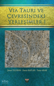 Via Tauri ve Çevresindeki Yerleşimleri 1