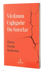 Vicdanın Çığlığıdır Bu Satırlar