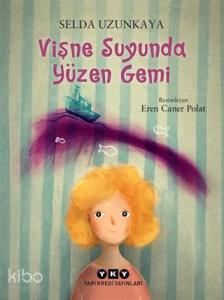 Vişne Suyunda Yüzen Gemi