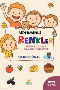 Vitaminli Renkler;Minik Bilginler Boyarken Öğreniyor