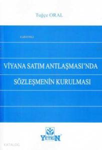 Viyana Satım Antlaşması'nda Sözleşmenin Kurulması