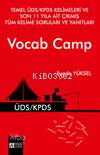 Vocab Camp; Temel ÜDS KPDS Kelimeleri ve Son 11 Yıla ait Çıkmış Tüm Kelime Soruları ve Yanıtları 201